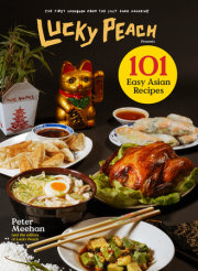 Lucky Peach Presents 101 Easy Asian Recipes 