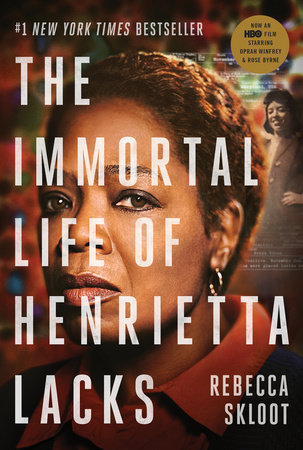 The Immortal Life Of Henrietta Lacks Movie Tie In Edition By Rebecca Skloot Teachers Guide 9780804190107 Penguinrandomhousecom Books - 