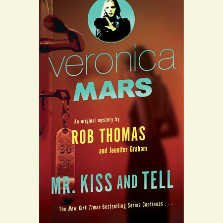 Veronica Mars (2): An Original Mystery by Rob Thomas by Rob Thomas & Jennifer Graham