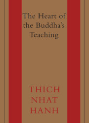 The Heart of the Buddha's Teaching