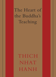 The Heart of the Buddha's Teaching 