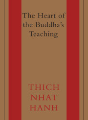 The Heart of the Buddha's Teaching 