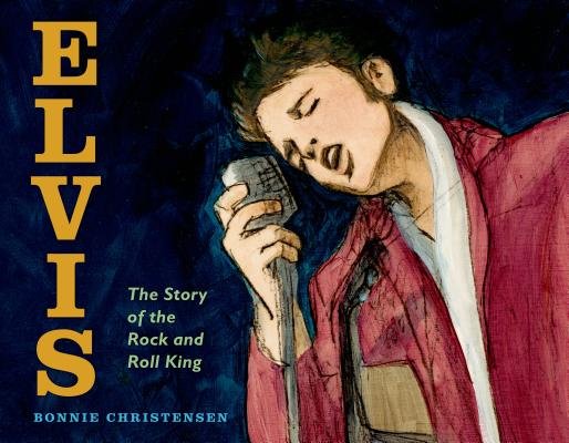 Elvis: The Story of the Rock and Roll King 