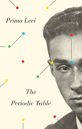 The Periodic Table by Primo Levi: | PenguinRandomHouse.com: Books