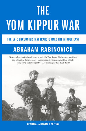 The Yom Kippur War by Abraham Rabinovich
