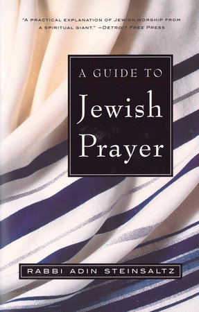 A Guide to Jewish Prayer by Rabbi Adin Steinsaltz