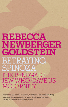 Betraying Spinoza by Rebecca Goldstein: 9780805211597 |  PenguinRandomHouse.com: Books