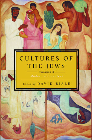 Cultures of the Jews, Volume 3