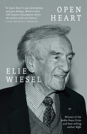 Open Heart By Elie Wiesel 9780805212587 Penguinrandomhouse Com Books