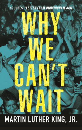 Why We Can't Wait by Dr. Martin Luther King, Jr.