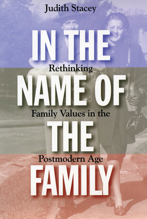 In the Name of the Family by Judith Stacey: 9780807004333