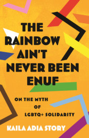 The Rainbow Ain't Never Been Enuf 