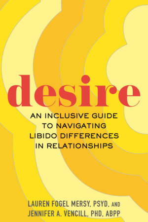 Desire by Lauren Fogel Mersy Jennifer A. Vencill 9780807006788 PenguinRandomHouse Books