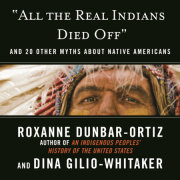 "All the Real Indians Died Off" 