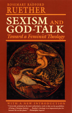 Sexism And God Talk By Rosemary R Ruether 9780807012055 Penguinrandomhouse Com Books