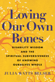 Loving Our Own Bones 