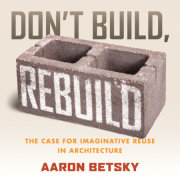 Don't Build, Rebuild 