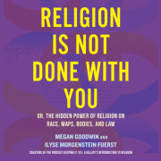 Religion Is Not Done with You 