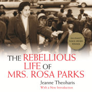 The Rebellious Life of Mrs. Rosa Parks