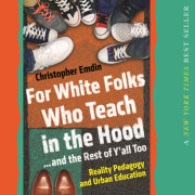For White Folks Who Teach in the Hood... and the Rest of Y'all Too