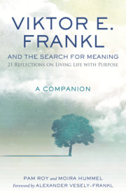 Viktor E. Frankl and the Search for Meaning 