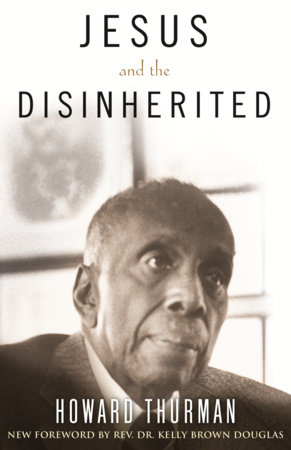 Jesus and the Disinherited by Howard Thurman 9780807024034 PenguinRandomHouse Books