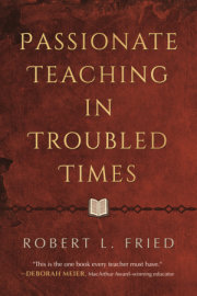 Passionate Teaching in Troubled Times 