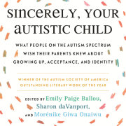 Sincerely, Your Autistic Child