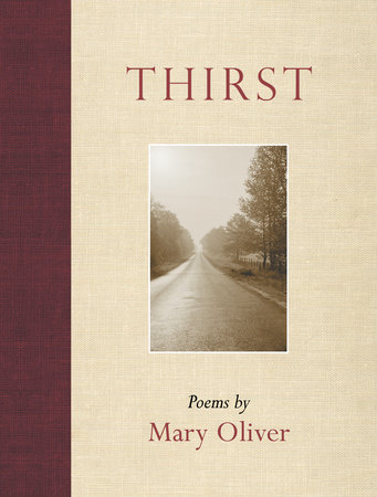 Thirst by Mary Oliver