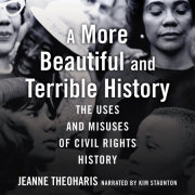 A More Beautiful and Terrible History 