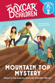 Mountain Top Mystery (The Boxcar Children: Time to Read, Level 2) 