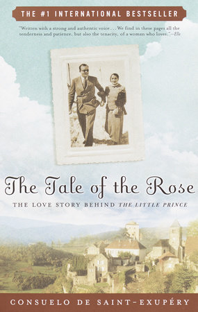 The Tale of the Rose by Consuelo de Saint-Exupery