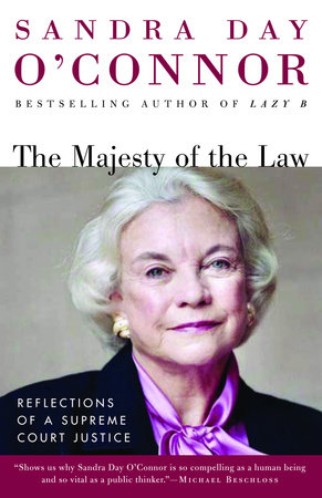 The Majesty of the Law by Sandra Day O Connor 9780812967470