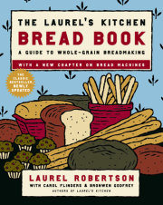 The Laurel's Kitchen Bread Book 