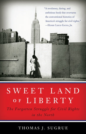 Sweet Land of Liberty by Thomas J. Sugrue 9780812970388