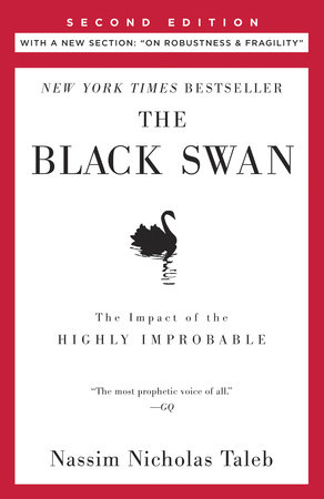 The Black Swan: Second Edition by Nassim Nicholas Taleb: 9780812973815 |  PenguinRandomHouse.com: Books