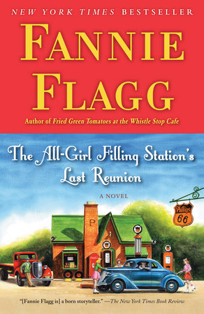 Read The All Girl Filling Stations Last Reunion By Fannie Flagg