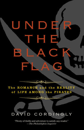 Under the Black Flag by David Cordingly: 9780812977226 |  PenguinRandomHouse.com: Books