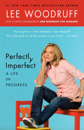 Perfectly Imperfect by Lee Woodruff: 9780812979022 |  : Books