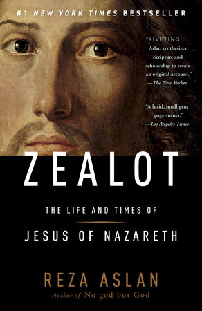 Zealot By Reza Aslan 9780812981483 Penguinrandomhouse Com Books