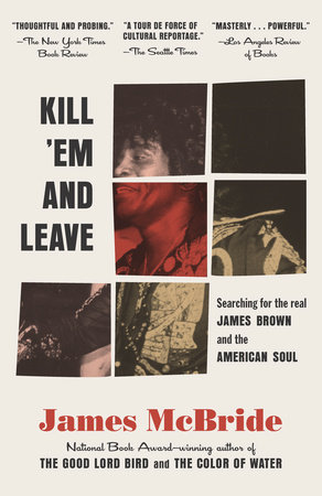 Kill 'Em and Leave by James McBride: 9780812983739