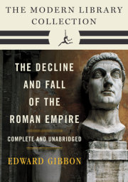 Decline and Fall of the Roman Empire: The Modern Library Collection (Complete and Unabridged) 