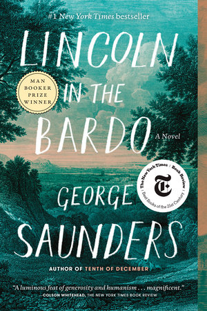 Lincoln in the Bardo by George Saunders 9780812985405   PenguinRandomHousecom Books