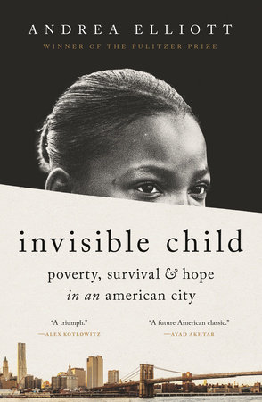 Invisible Child By Andrea Elliott Penguinrandomhouse Com Books