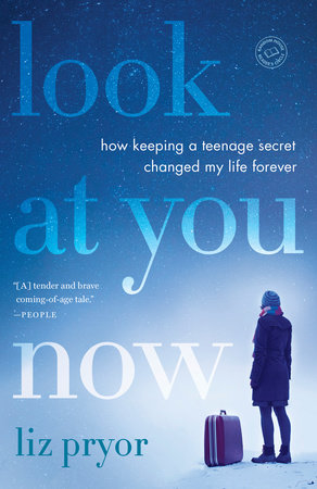 Look at You Now by Liz Pryor: 9780812987546 | : Books