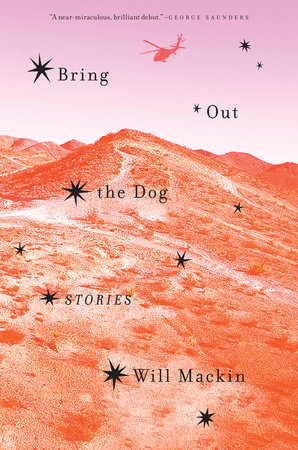 Bring Out the Dog by Will Mackin