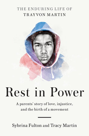Rest in Power by Sybrina Fulton and Tracy Martin