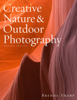 Creative Nature & Outdoor Photography, Revised Edition