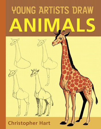 Young Artists Draw Animals By Christopher Hart 9780823007196 Penguinrandomhouse Com Books