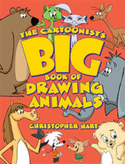The Cartoonist's Big Book of Drawing Animals 
